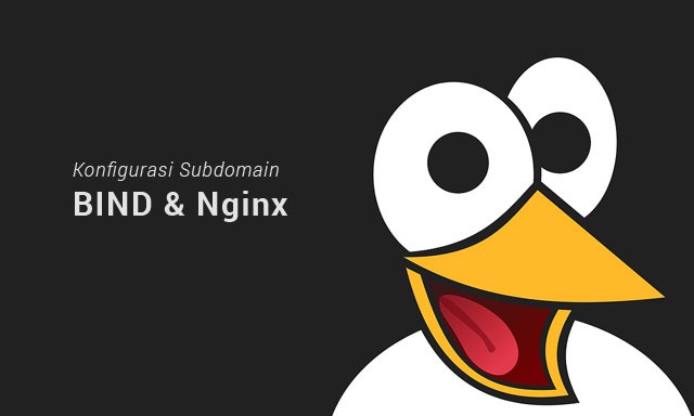 Konfigurasi BIND dan server block Nginx untuk subdomain